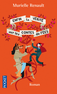 ENFIN LA V�RIT� SUR LES CONTES DE F�ES