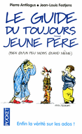 LE GUIDE DU TOUJOURS JEUNE P�RE