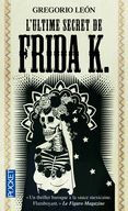 L'ULTIME SECRET DE FRIDA K.