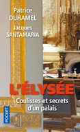 L'ELYS�E, COULISSES ET SECRETS D'UN PALAIS