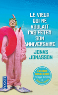 LE VIEUX QUI NE VOULAIT PAS F�TER SON ANNIVERSAIRE - COLLECTOR �T�