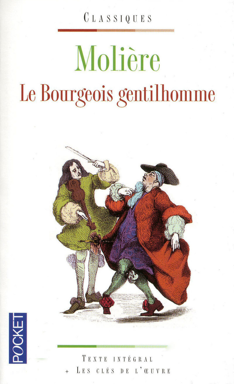 Que Critique Molière Dans Le Bourgeois Gentilhomme LE BOURGEOIS GENTILHOMME - MOLIERE - Classiques