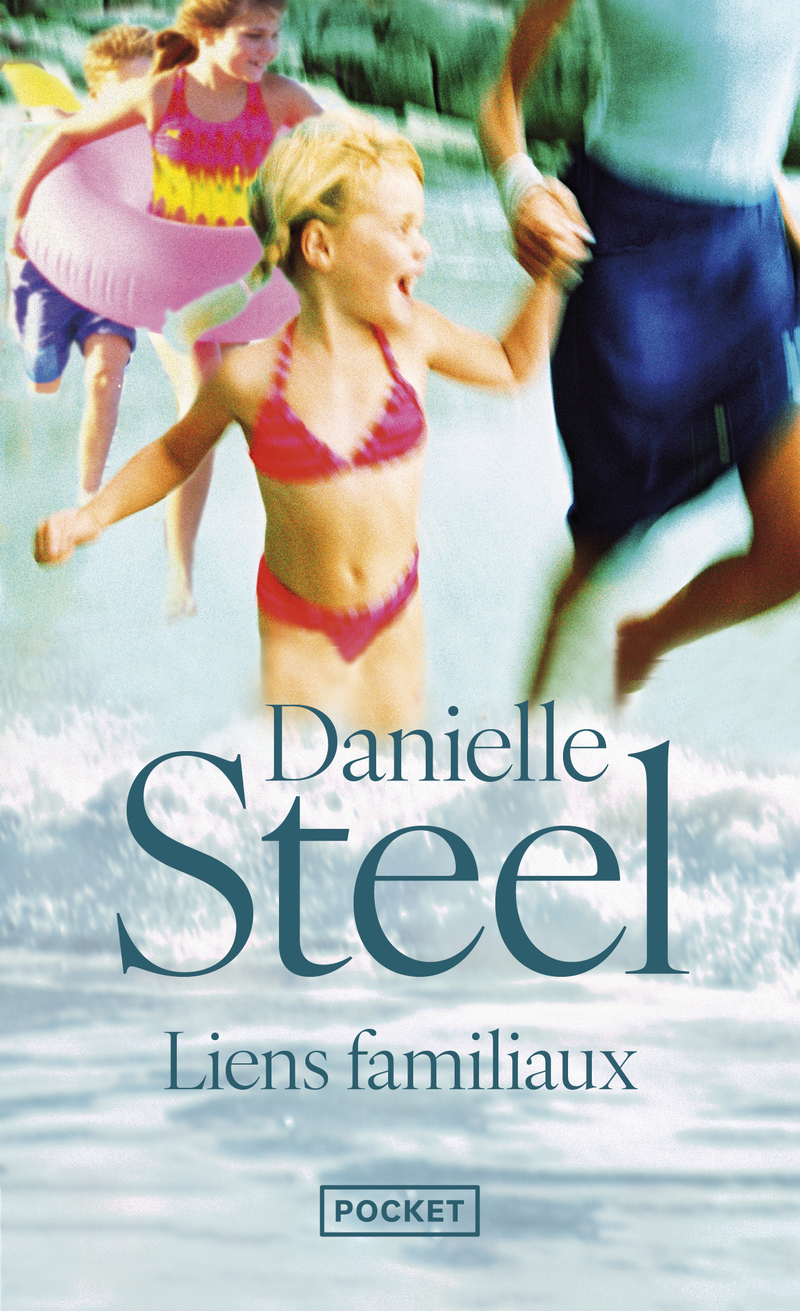 LIENS FAMILIAUX - Danielle STEEL LIENS FAMILIAUX - Danielle STEEL