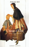 AD�LE D'AIGUEBRUNE - T.2 - L'HEURED'ELISE