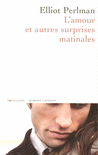 L'AMOUR ET AUTRES SURPRISES MATINALES
