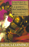 LA GUERRE DES MACHINES - DUNE, LA GEN�SE - T1