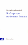 BREFS APER�US SUR L'�TERNEL F�MININ