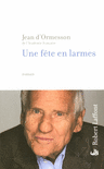 UNE F�TE EN LARMES