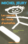 LES SECRETS DE L'�COLE D'AUTREFOIS