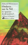 OMBRES SUR LE NIL - LE QUATUOR DE J�RUSALEM - T3