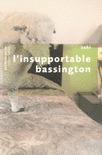 L'INSUPPORTABLE BASSINGTON SUIVI DE QUATRE NOUVELLES IN�DITES - NE - PAVILLONS POCHE