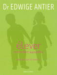 ELEVER MON ENFANT AUJOURD'HUI - NE