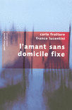 L'AMANT SANS DOMICILE FIXE - PAVILLONS POCHE