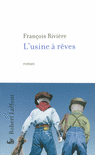 L'USINE � R�VES