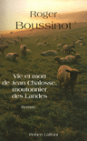VIE ET MORT DE JEAN CHALOSSE, MOUTONNIER DES LANDES - NE