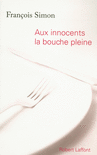 AUX INNOCENTS LA BOUCHE PLEINE