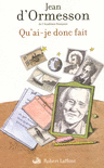 QU'AI-JE DONC FAIT