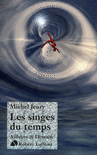 LES SINGES DU TEMPS - NE