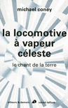 LA LOCOMOTIVE � VAPEUR C�LESTE - NE
