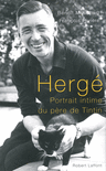 HERG�, UN PORTRAIT INTIME DU P�RE DE TINTIN