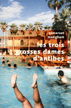 LES TROIS GROSSES DAMES D'ANTIBES