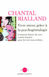 VIVRE MIEUX GR�CE � LA PSYCHOG�N�ALOGIE
