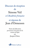 DISCOURS DE R�CEPTION DE SIMONE VEIL � L'ACAD�MIE FRAN�AISE