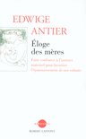 ELOGE DES M�RES