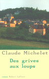 DES GRIVES AUX LOUPS