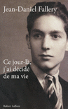 CE JOUR-L�, J'AI D�CID� DE MA VIE