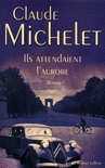ILS ATTENDAIENT L'AURORE