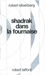 SHADRAK DANS LA FOURNAISE