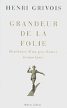 GRANDEUR DE LA FOLIE