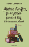 HISTOIRE D'ALICE, QUI NE PENSAIT � RIEN (ET DE TOUS SES MARIS, PLUS UN)