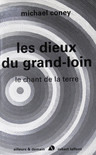 LES DIEUX DU GRAND LOIN - LE CHANT DE LA TERRE - T3 - NE