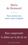 NOUS VOULONS TOUS MOURIR DANS LA DIGNIT�