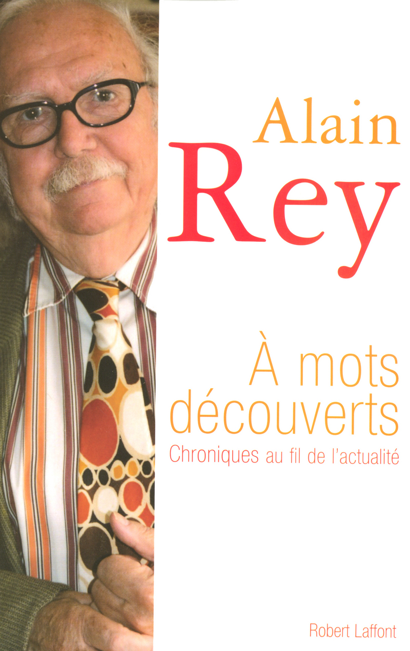 A mots découverts - Alain Rey