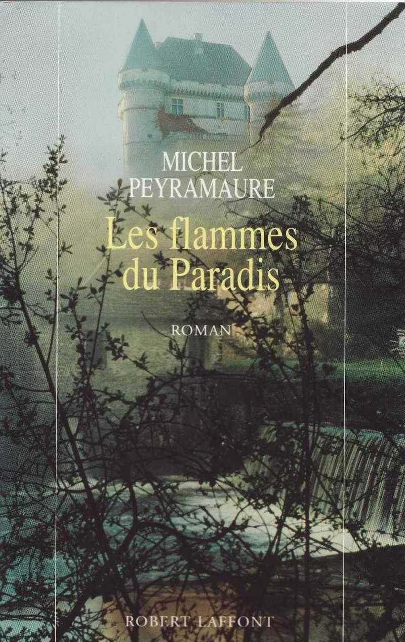 Les flammes du paradis - Michel PEYRAMAURE