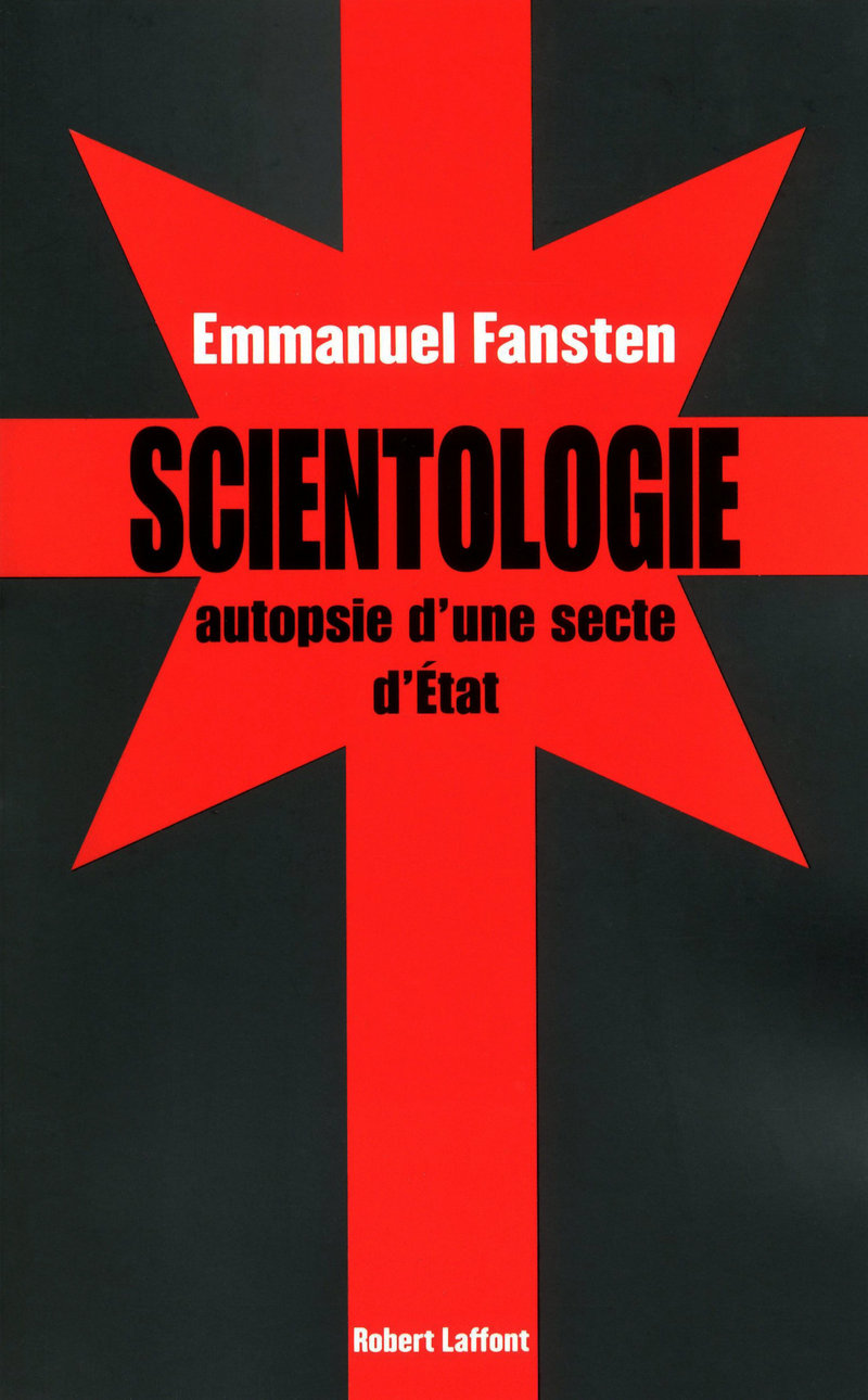 SCIENTOLOGIE : AUTOPSIE D'UNE SECTE D'�TAT