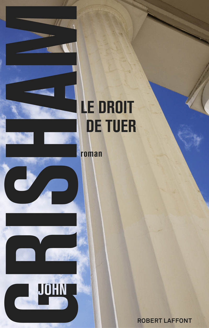 Le Droit De Tuer John Grisham