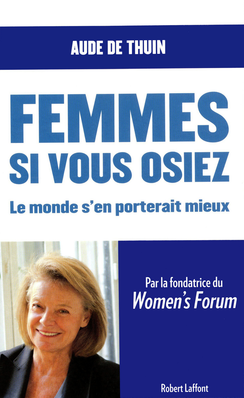 FEMMES, SI VOUS OSIEZ