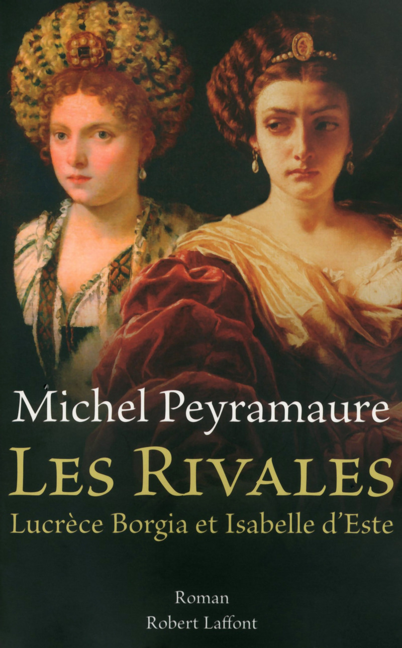 Michel Peyramaure - Les rivales