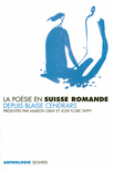 LA PO�SIE EN SUISSE ROMANDE DEPUIS BLAISE CENDRARS