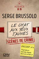 LES DOSSIERS DE L'AGENCE 13 : LE CHAT AUX YEUX JAUNES LES DOSSIERS DE L'AGENCE 13 : LE CHAT AUX YEUX JAUNES
