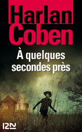 À QUELQUES SECONDES PRÈS À QUELQUES SECONDES PRÈS