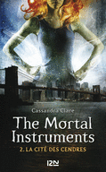 THE MORTAL INSTRUMENTS - TOME 2