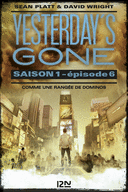 YESTERDAY'S GONE - SAISON 1 - ÉPISODE 6 YESTERDAY'S GONE - SAISON 1 - ÉPISODE 6