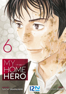 MY HOME HERO - TOME 06 MY HOME HERO - TOME 06