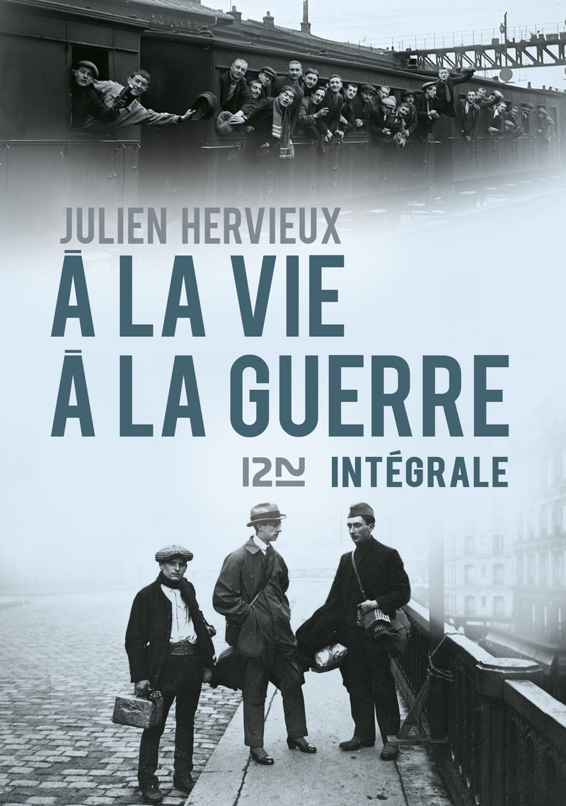 À LA VIE, À LA GUERRE - Julien Hervieux