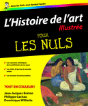 Histoire de l'art illustr�e pour les nuls